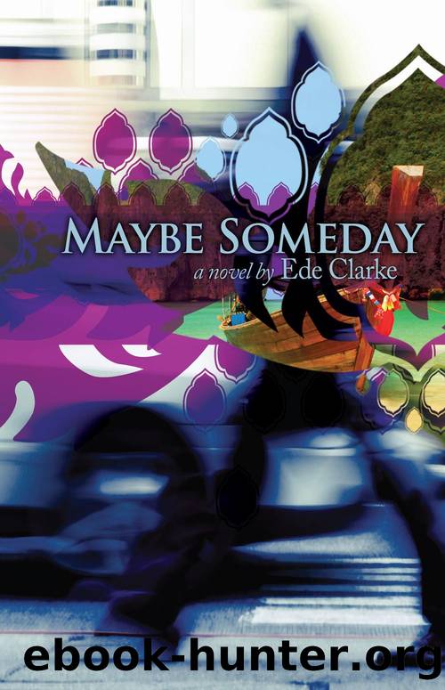 Maybe Someday by Ede Clarke