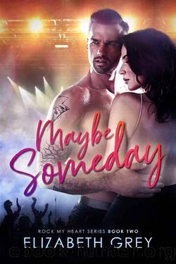 Maybe Someday: Bad Boy Rock Star Billionaire Romance (Rock My Heart Billionaire Series) by Elizabeth Grey