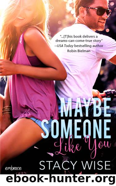 Maybe Someone Like You by Stacy Wise