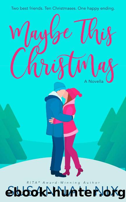 Maybe This Christmas_A Small Town Second-Chance Holiday Romance by Susannah Nix