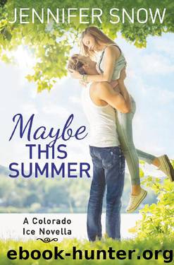 Maybe This Summer by Jennifer Snow