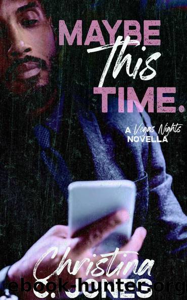 Maybe This Time: Vegas Nights by Christina C. Jones