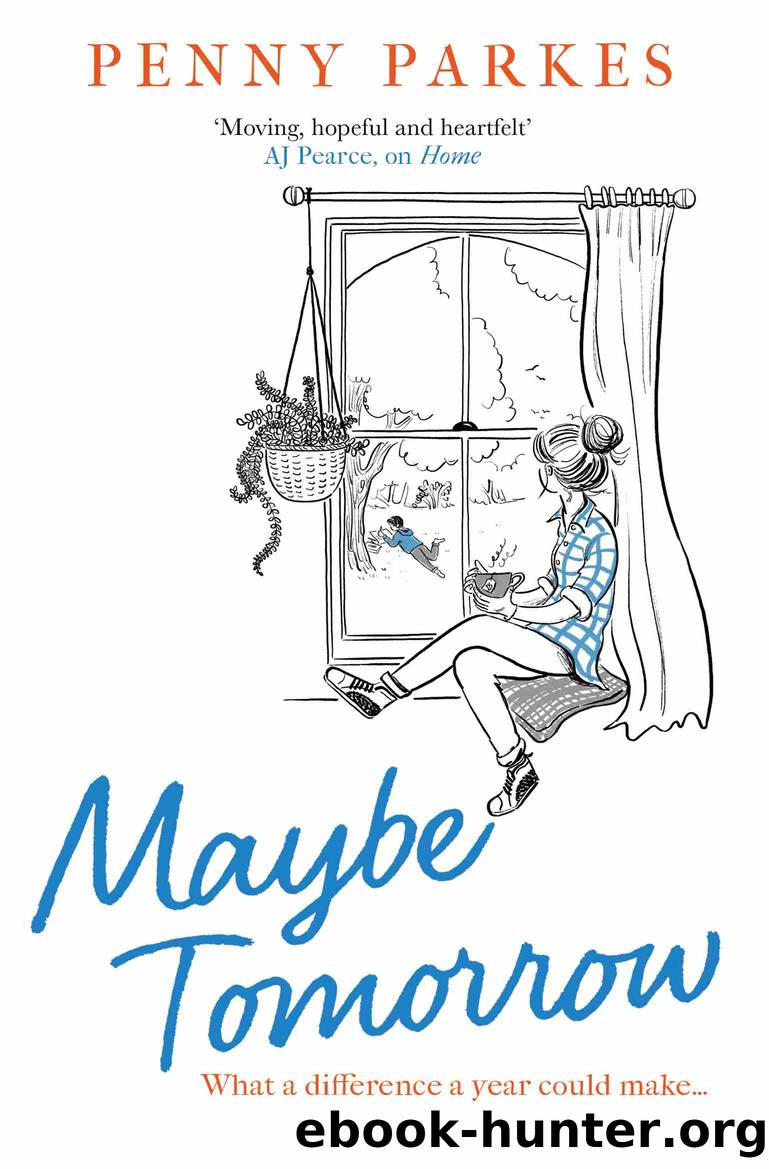 Maybe Tomorrow: 'As heartbreaking as it is uplifting'--the new novel from the author of Home by Penny Parkes