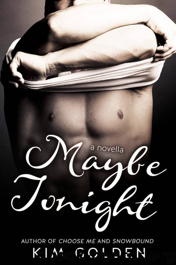 Maybe Tonight by Kim Golden