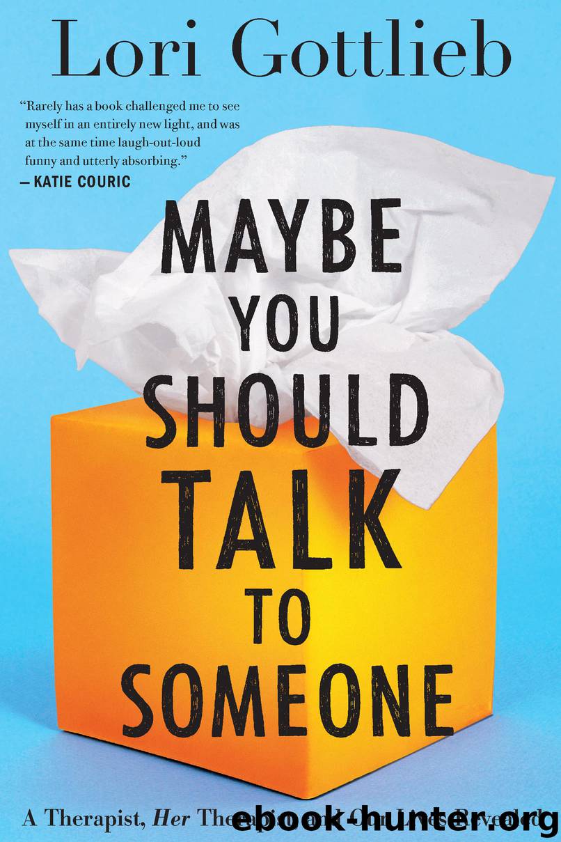 Maybe You Should Talk to Someone by Lori Gottlieb