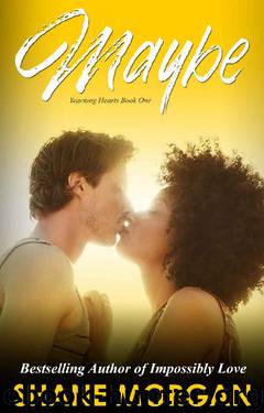 Maybe by Shane Morgan