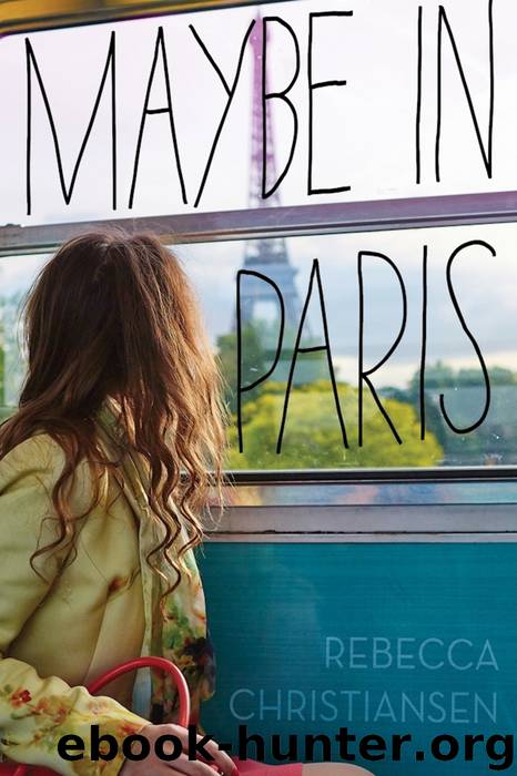 Maybe in Paris by Rebecca Christiansen