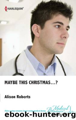 Maybe this Christmas...? by Alison Roberts