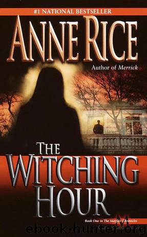 Mayfair Witches 01 - The Witching Hour by Anne Rice
