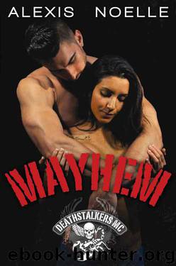 Mayhem (Deathstalkers MC Book 5) by Alexis Noelle
