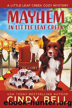 Mayhem in Little Leaf Creek (A Little Leaf Creek Cozy Mystery Book 11) by Cindy Bell