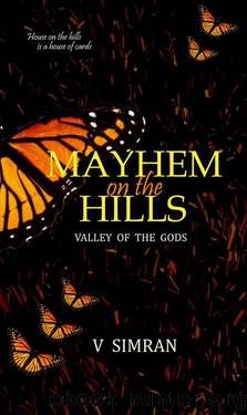 Mayhem on the hills Prequel: (Valley of the gods) by V. Simran