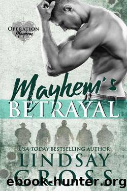 Mayhem's Betrayal: Operation Mayhem Book 5 by Lindsay Cross