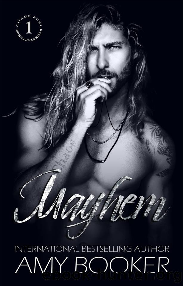 Mayhem: A Rockstar Romance (Chaos Fuel Book 1) by Amy Booker