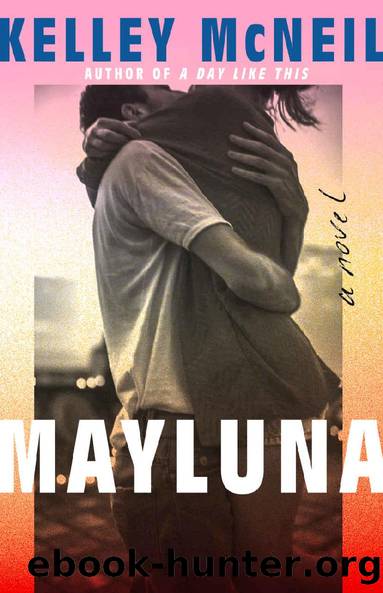 Mayluna: A Novel by Kelley McNeil