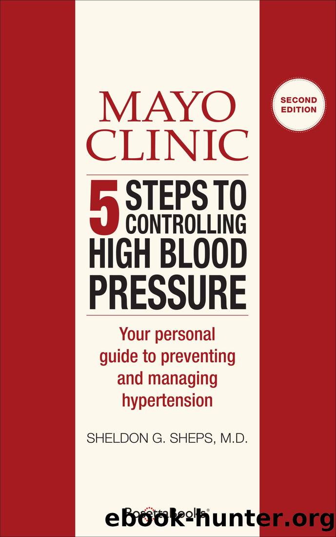 Mayo Clinic 5 Steps to Controlling High Blood Pressure by Sheldon G. Sheps