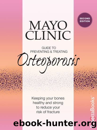 Mayo Clinic Guide to Preventing and Treating Osteoporosis by Mayo Clinic