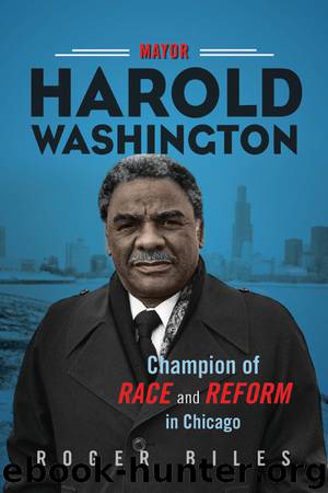 Mayor Harold Washington by Roger Biles