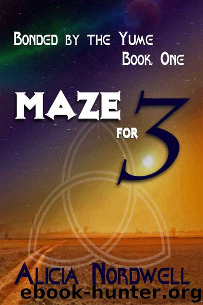 Maze for Three (Bonded by the Yume Book 1) by Alicia Nordwell