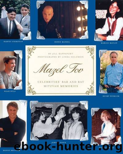 Mazel Tov: Celebrities' Bar and Bat Mitzvah Memories by Jill Rappaport