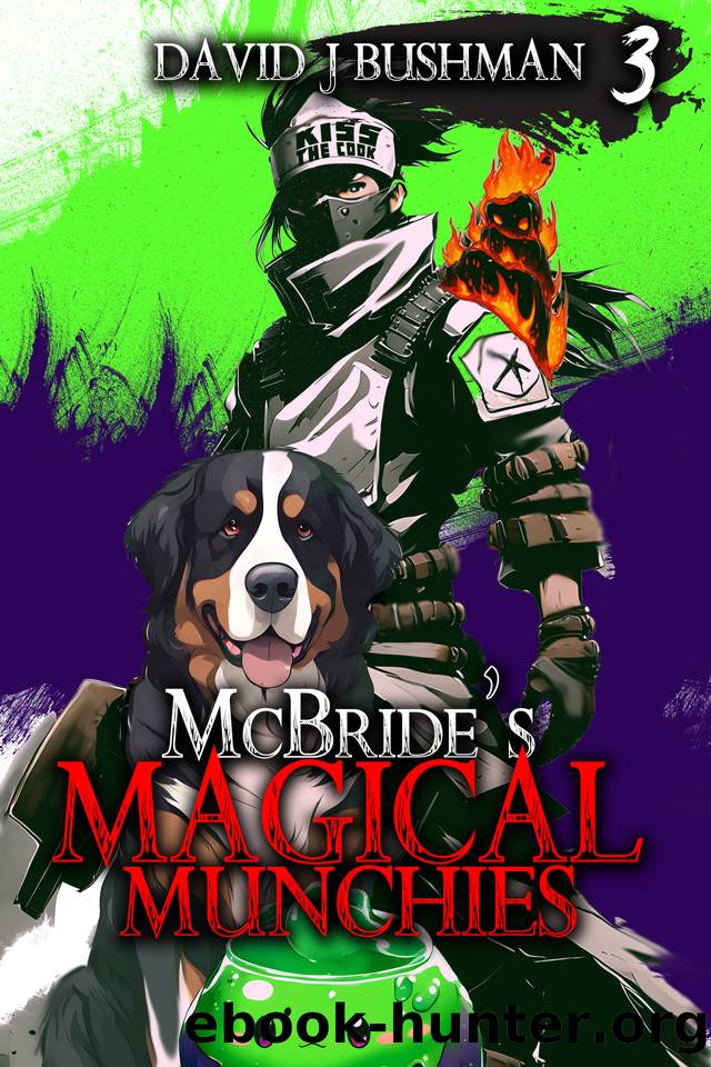 McBride's Magical Munchies: Episode 3 by David J Bushman