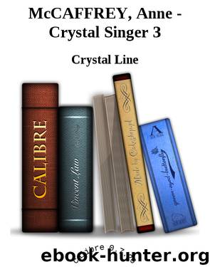 McCAFFREY, Anne - Crystal Singer 3 by Crystal Line