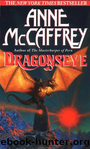 McCaffrey, Anne - Pern 13 - Dragonseye by McCaffrey Anne