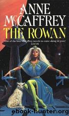 McCaffrey, Anne - The Tower and the Hive 01 - The Rowan by McCaffrey Anne
