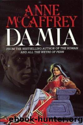 McCaffrey, Anne - The Tower and the Hive 02 - Damia by McCaffrey Anne