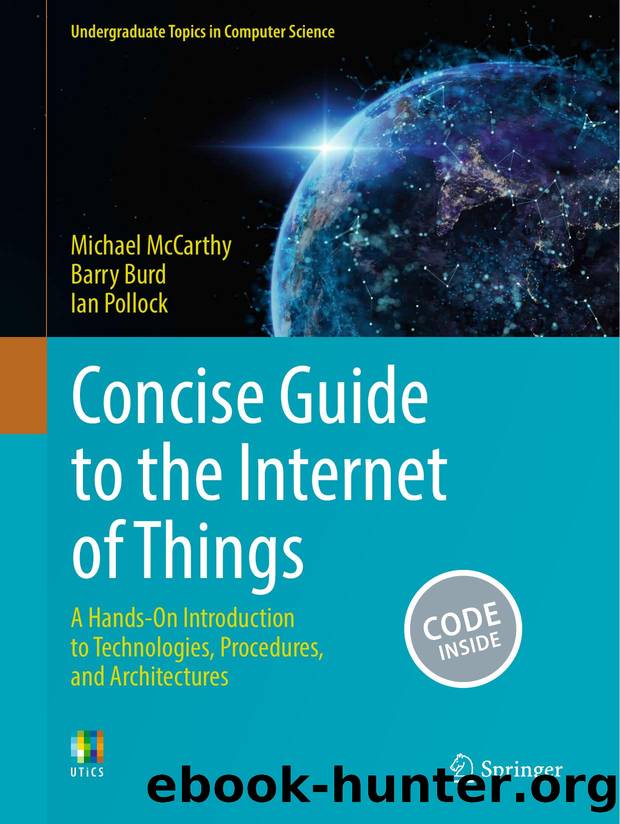 McCarthy M. Concise Guide to the Internet of Things.A Hands-On Introduction 2025 by Unknown