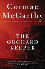 McCarthy, Cormac - The Orchard Keeper by McCarthy Cormac
