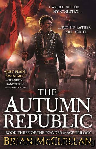 McClellan, Brian - Powder Mage Trilogy 03 - The Autumn Republic by Brian McClellan