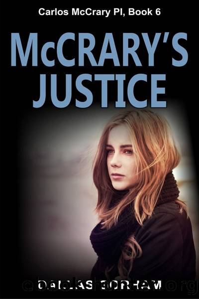 McCrary's Justice (Carlos McCrary PI, Book 6) by Dallas Gorham