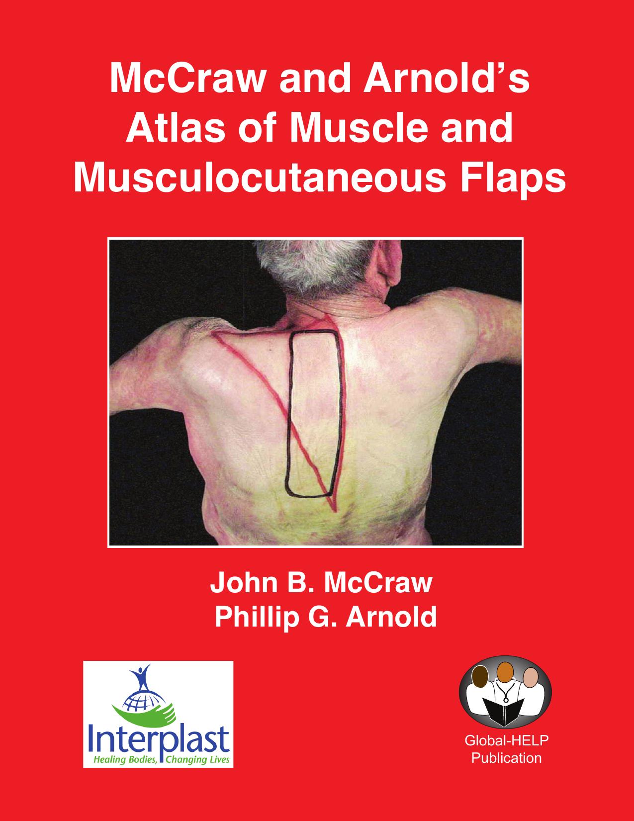 McCraw and Arnold's Atlas of Muscle and Musculocutaneous Flaps by John B. McCraw Phillip G. Arnold