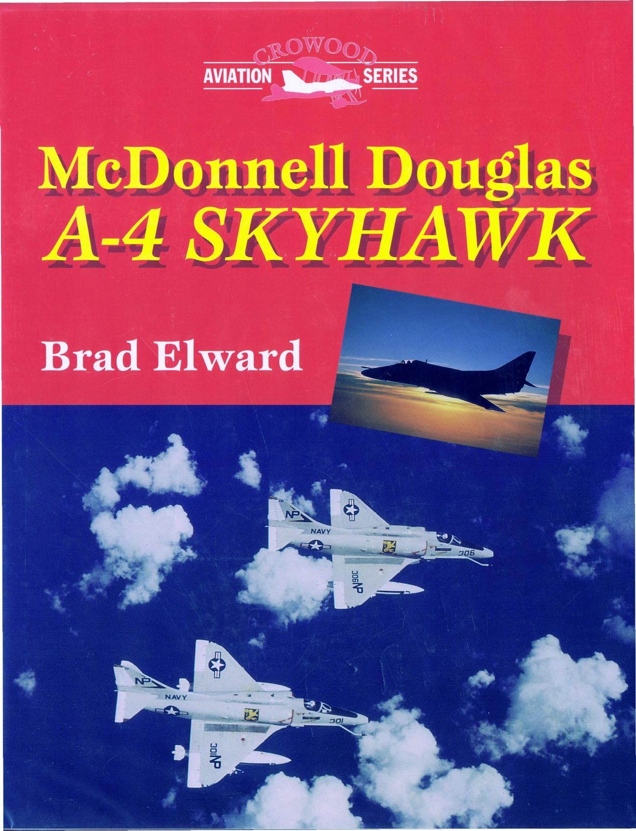 McDonnell Douglas A-4 Skyhawk (Crowood Aviation series) by Unknow