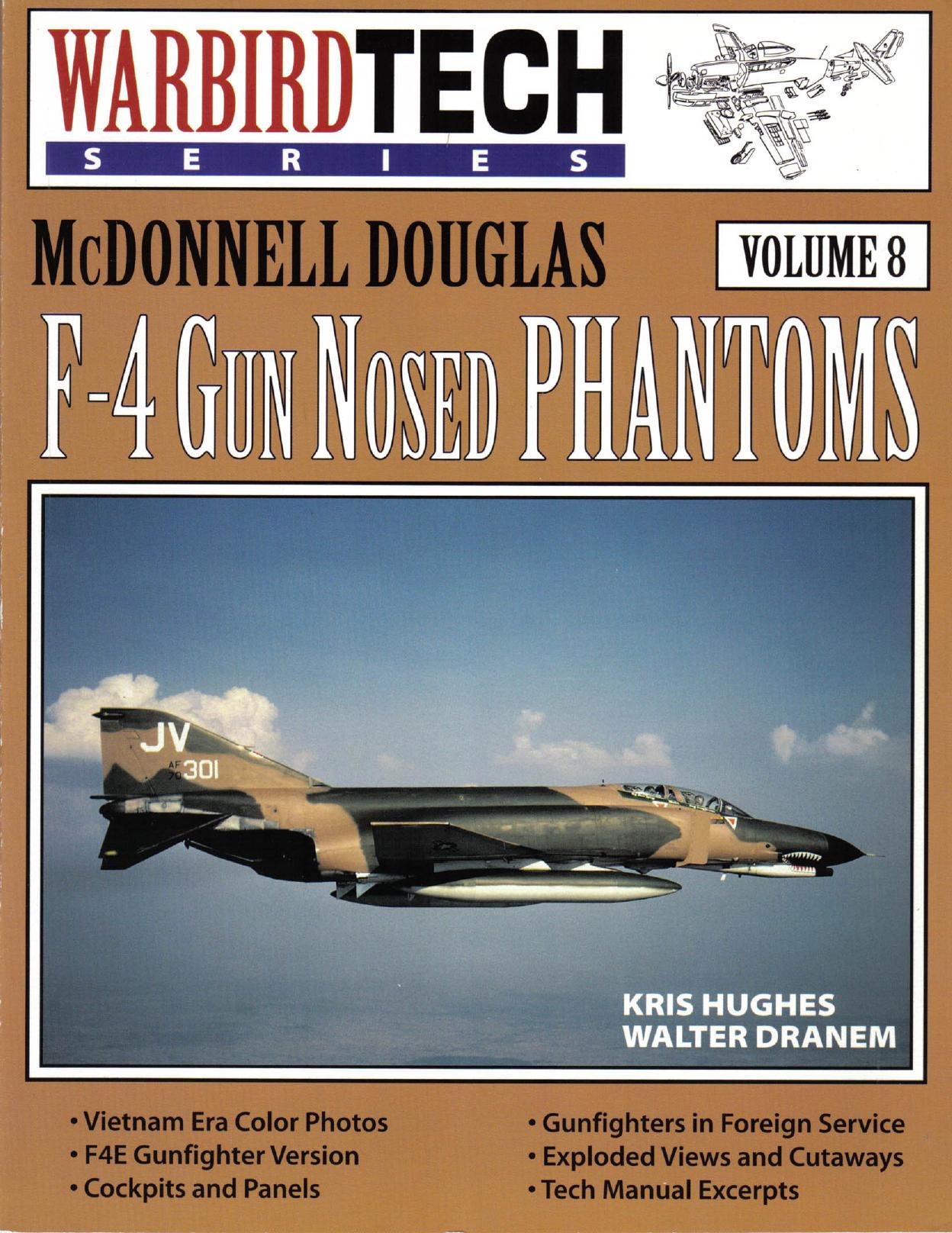 McDonnell Douglas F-4 Gun Nosed Phantoms (WarbirdTech) by Chris Hughes