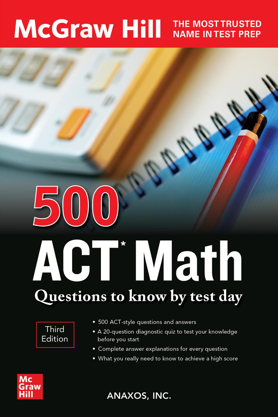 McGraw Hill 500 ACT Math Questions to know by test day, Third Edition by Anaxos Inc