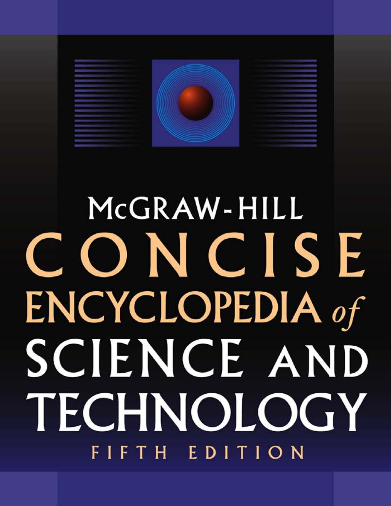 McGraw Hill Concise Encyclopedia of Science and Technology by Unknown