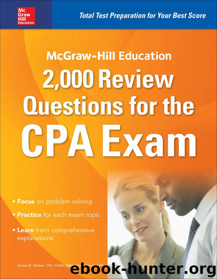 McGraw-Hill Education 2,000 Review Questions for the CPA Exam by Denise M. Stefano