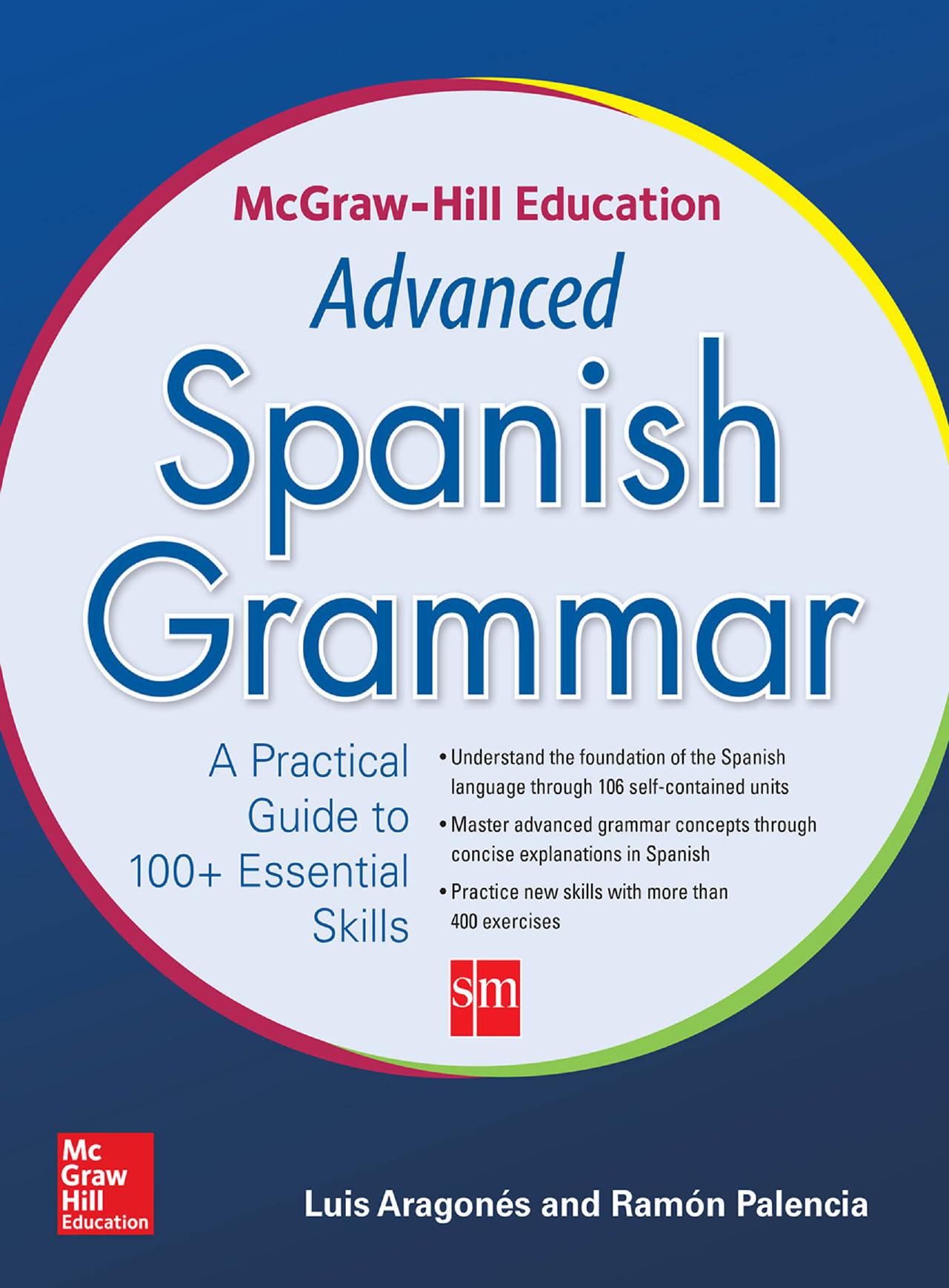 McGraw-Hill Education Advanced Spanish Grammar [Repost] by Luis Aragones Ramon Palencia