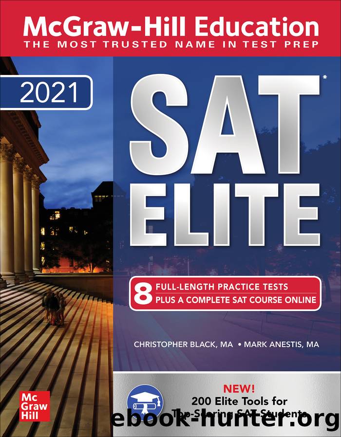 McGraw-Hill Education SAT Elite 2021 by Christopher Black & Mark Anestis