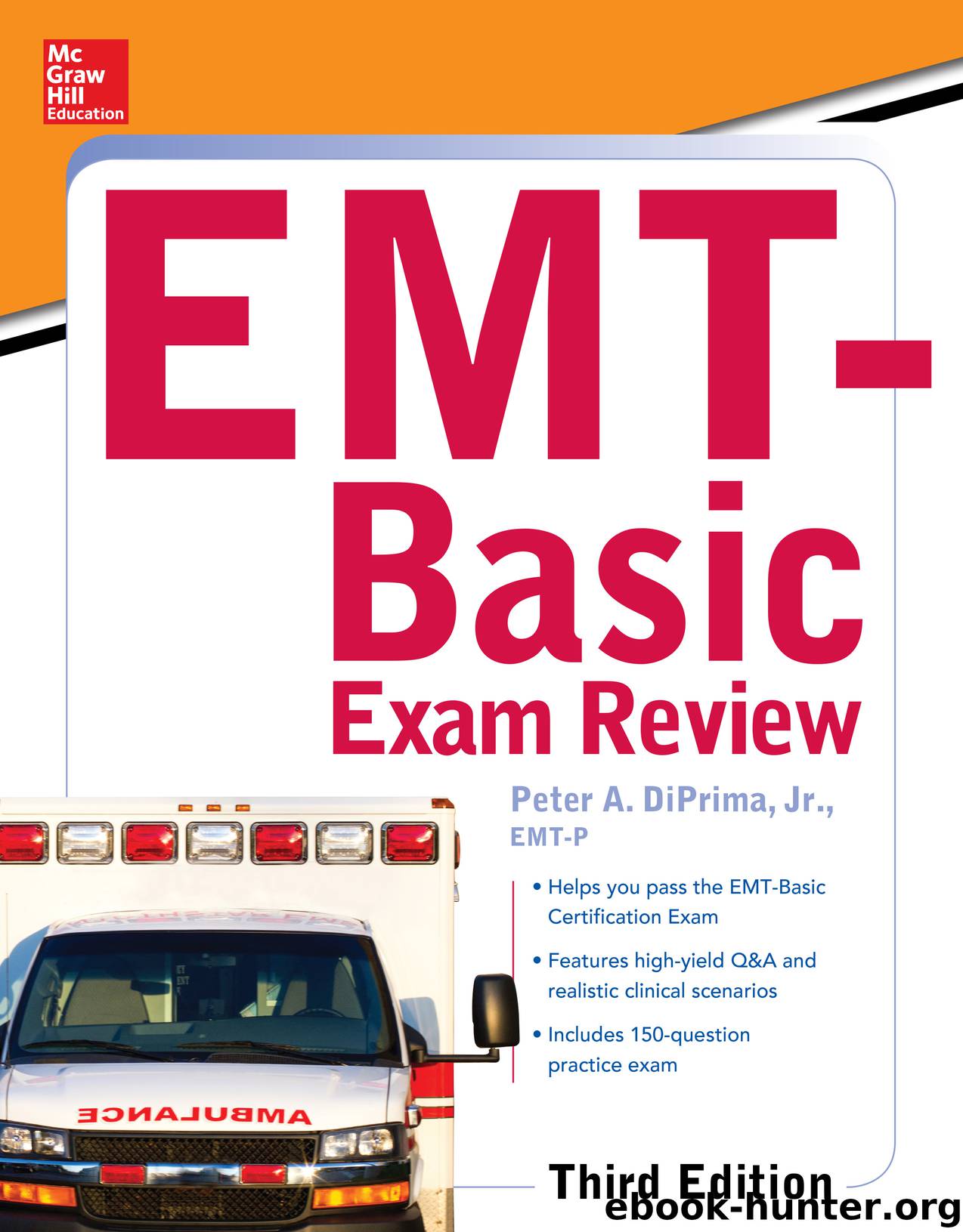 McGraw-Hill Education's EMT-Basic Exam Review, Third Edition by peter a. diprima