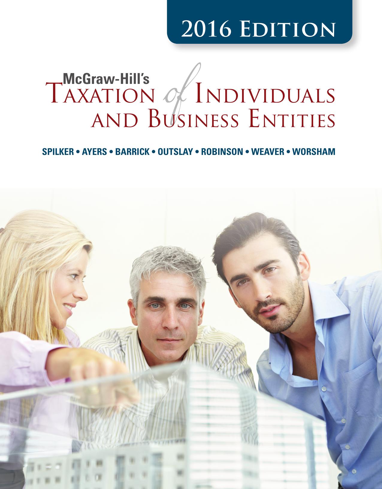 McGraw-Hill's taxation of individuals and business entities by Ayers Benjamin Campbell;Spilker Brian Clark