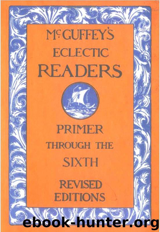 McGuffey's Eclectic Readers - Complete Set (Illustrated) by William Holmes McGuffey