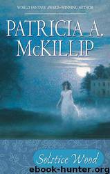 McKillip, Patricia A by Solstice Wood