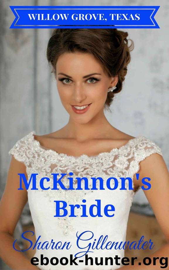 McKinnon's Bride (Willow Grove, Texas Series Book 1) by Sharon Gillenwater