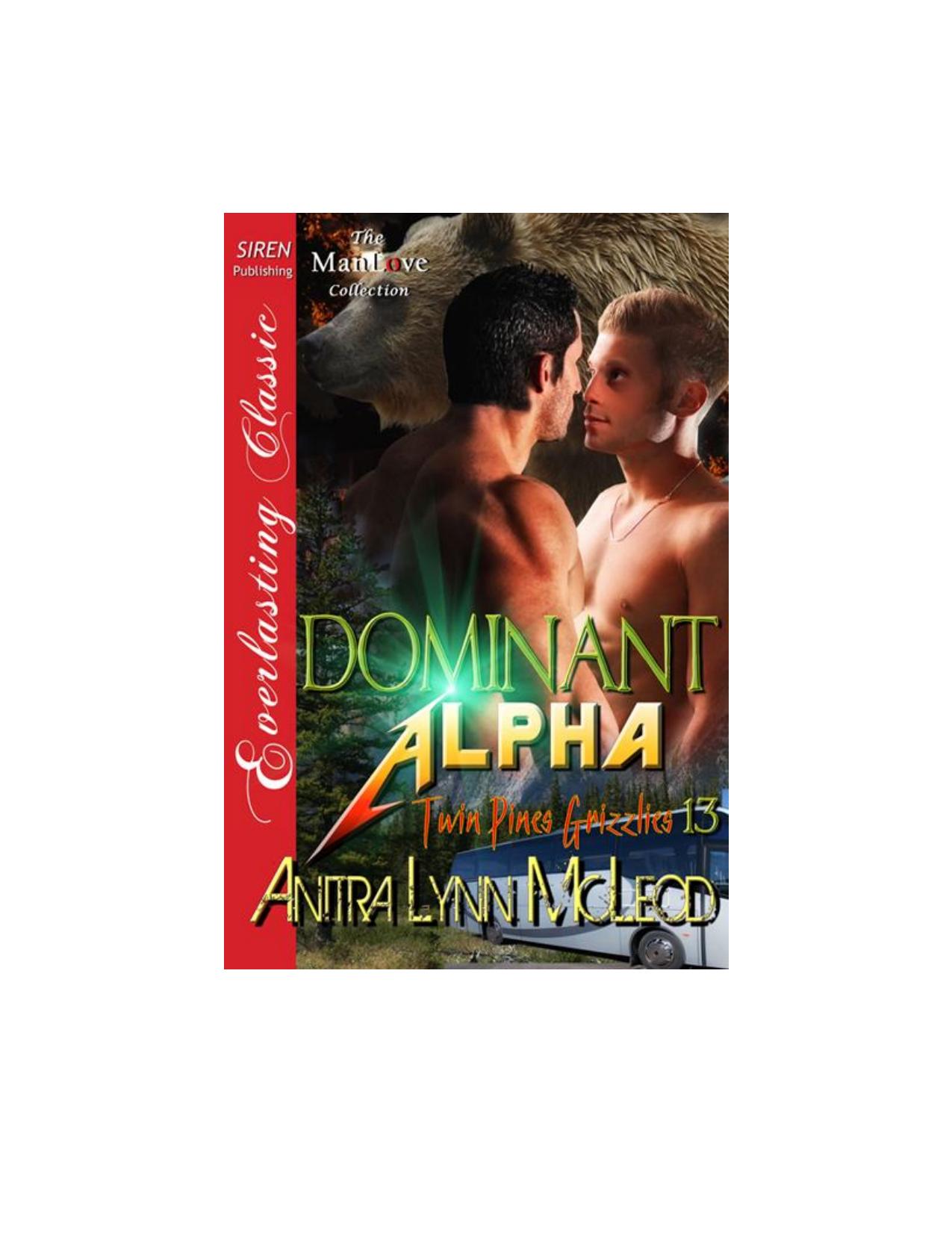 McLeod, Anitra Lynn - Dominant Alpha [Twin Pines Grizzlies 13] (Siren Publishing Everlasting Classic ManLove) by Anitra Lynn McLeod