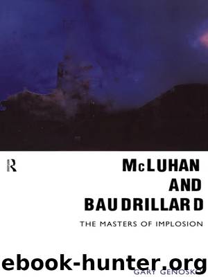 McLuhan and Baudrillard by Genosko Gary
