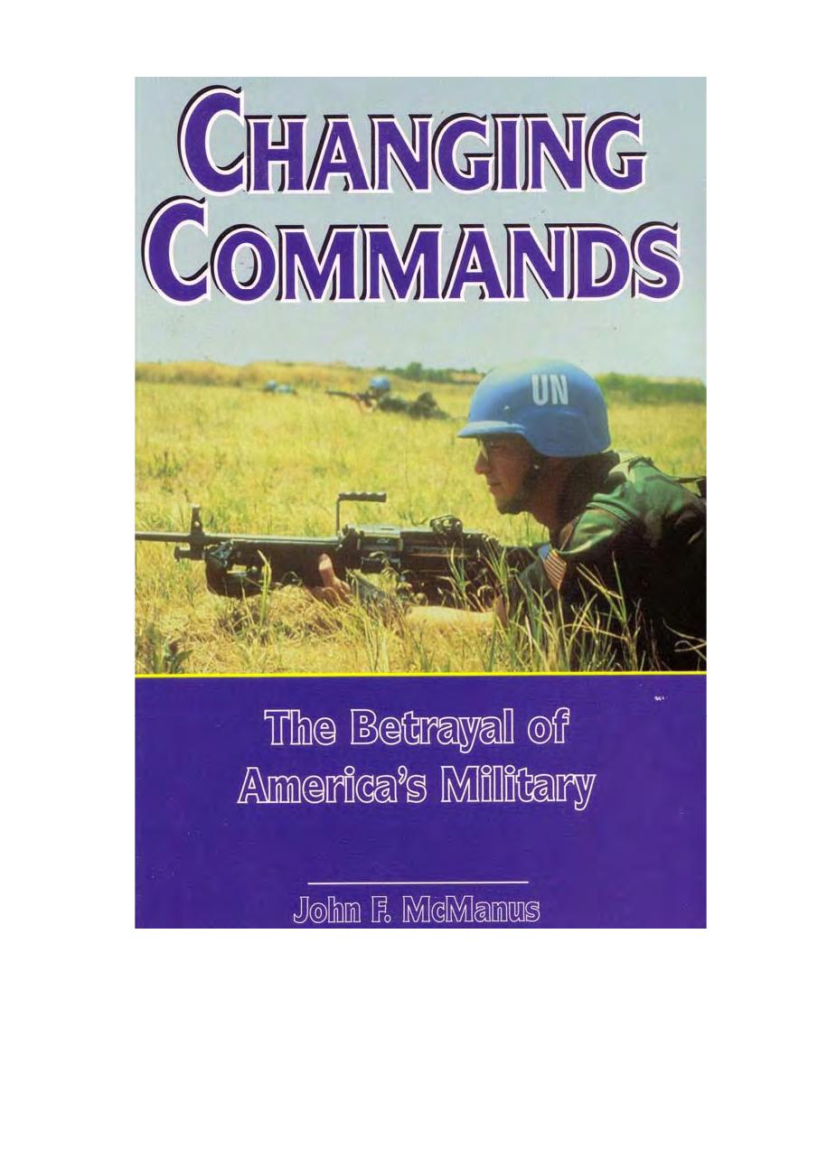 McManus, John F. by Changing Commands The Betrayal of America's Military (1995)