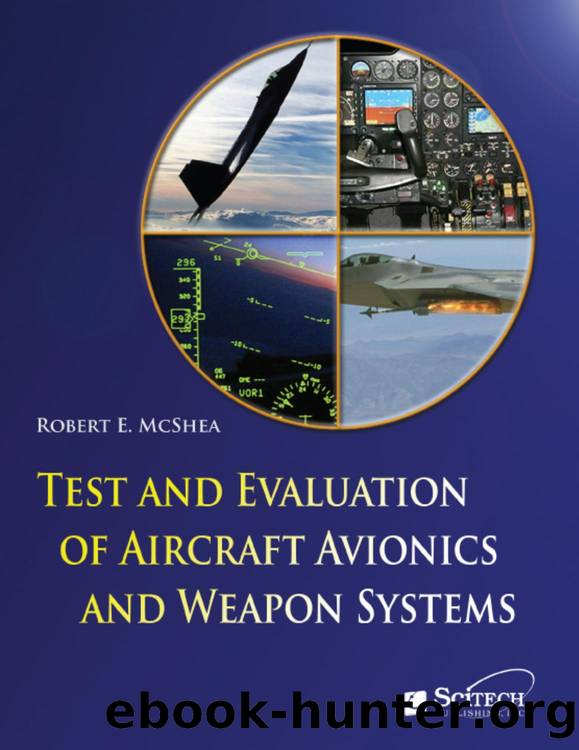 McShea R.E., Test and Evaluation of Aircraft Avionics and Weapons Systems(2010) by Unknown